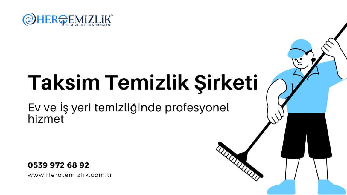 Taksim Temizlik Şirketi: Ev ve İş yeri temizliğinde profesyonel hizmet Taksim Temizlik Şirketi: Ev ve İş yeri temizliğinde profesyonel hizmet