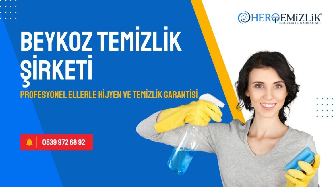 beykoz-temizlik-sirketi Beykoz Temizlik Şirketi: Profesyonel Ellerle Hijyen ve Temizlik Garantisi