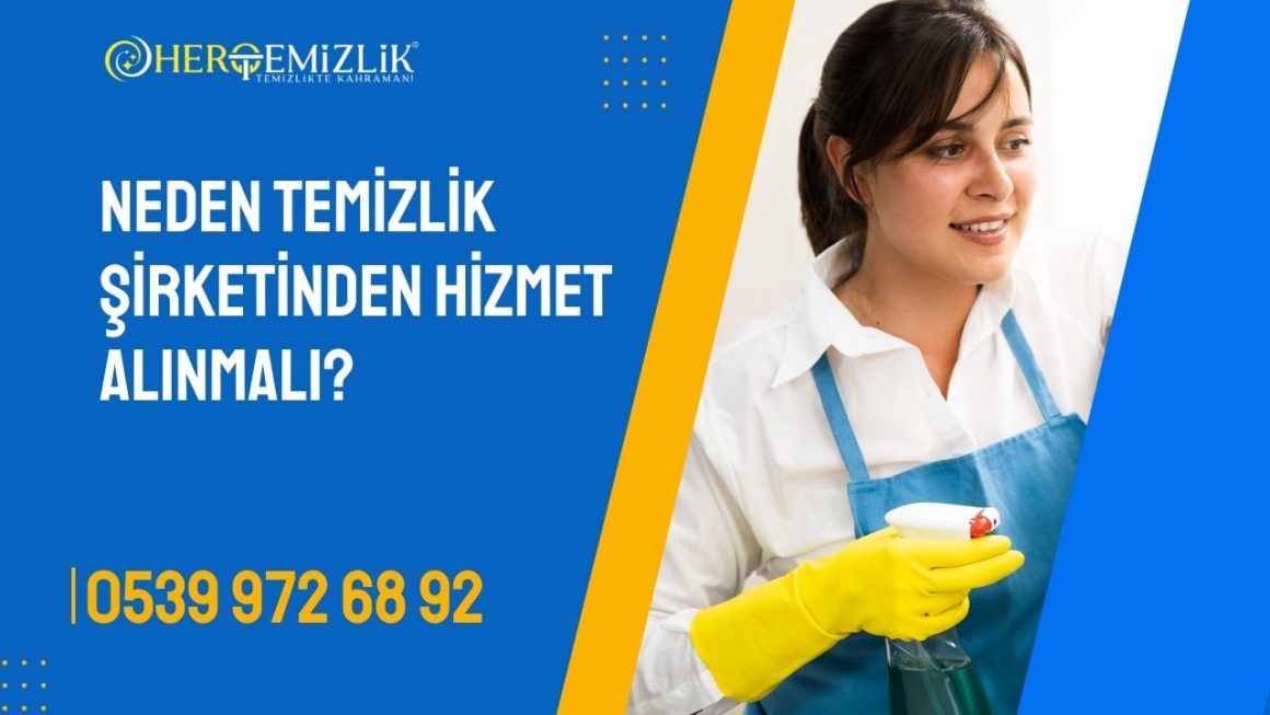 temizlik-hizmeti Neden Temizlik Şirketinden Hizmet Alınmalı?