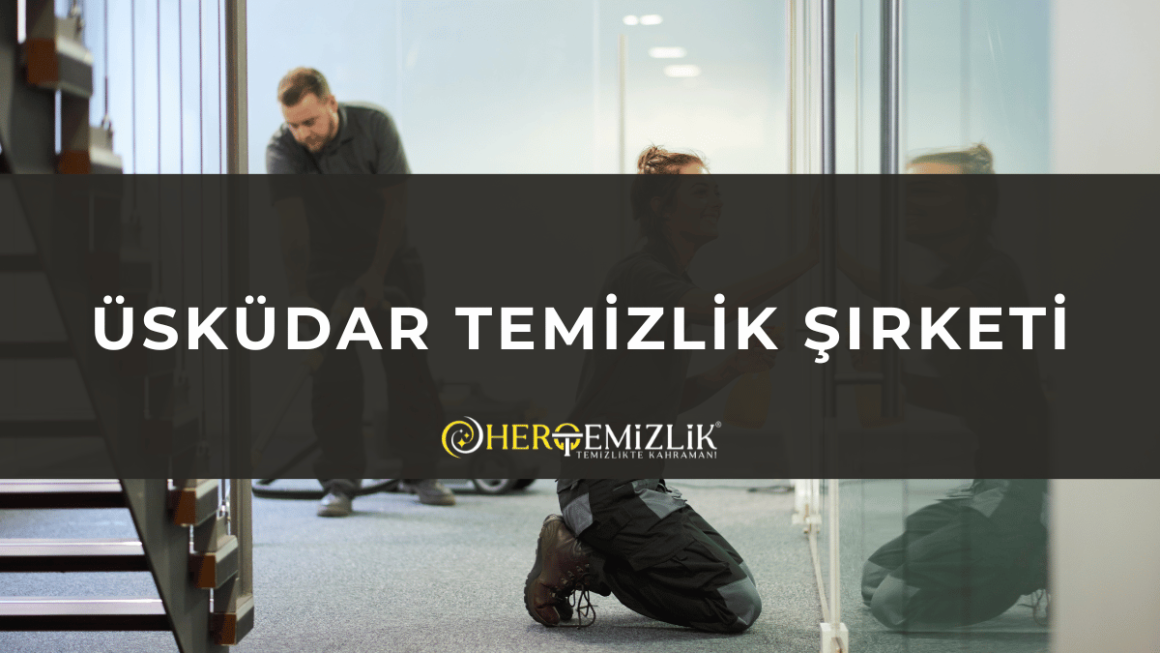 Üsküdar Temizlik Şirketi